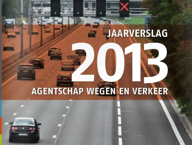 Jaarverslag 2013 Agentschap Wegen En Verkeer - Wegenbouw.be